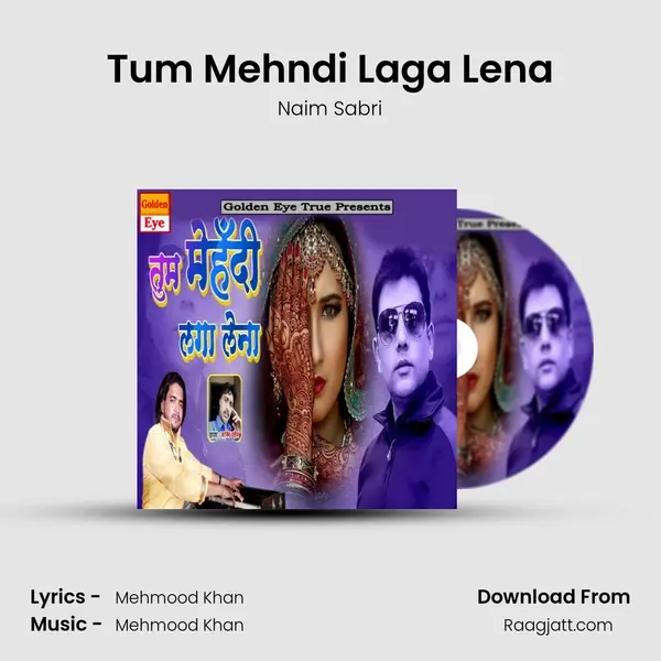 Tum Mehndi Laga Lena mp3 song