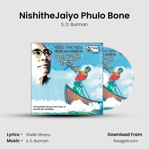 NishitheJaiyo Phulo Bone - S. D. Burman album cover 