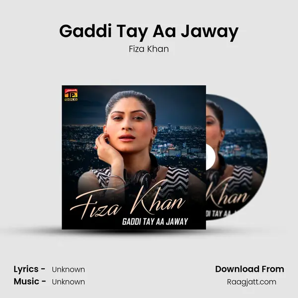 Gaddi Tay Aa Jaway - Fiza Khan album cover 