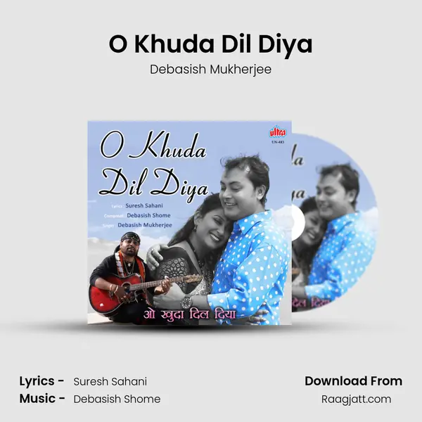 O Khuda Dil Diya - Debasish Mukherjee album cover 