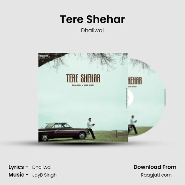 Tere Shehar - Dhaliwal album cover 