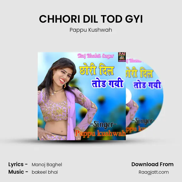 CHHORI DIL TOD GYI - Pappu Kushwah album cover 