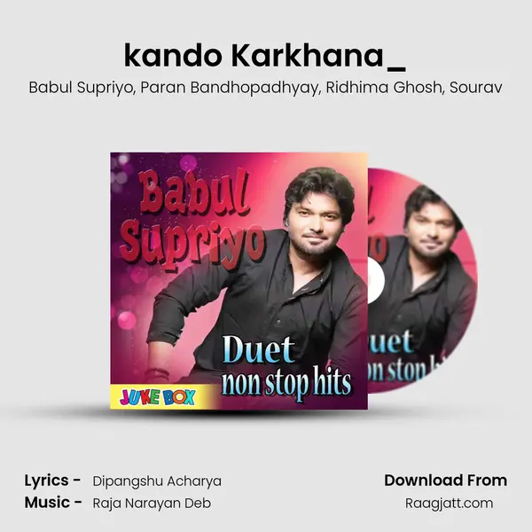 kando Karkhana_(FromKidnapper) mp3 song