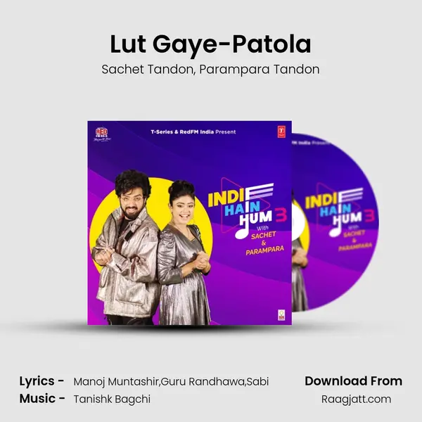 Lut Gaye-Patola mp3 song