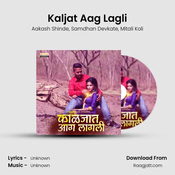 Kaljat Aag Lagli mp3 song