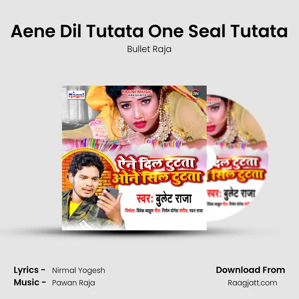 Aene Dil Tutata One Seal Tutata - Bullet Raja album cover 