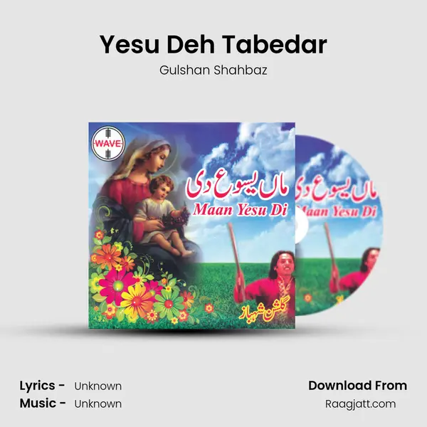 Yesu Deh Tabedar - Gulshan Shahbaz album cover 