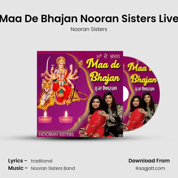 Maa De Bhajan Nooran Sisters Live mp3 song