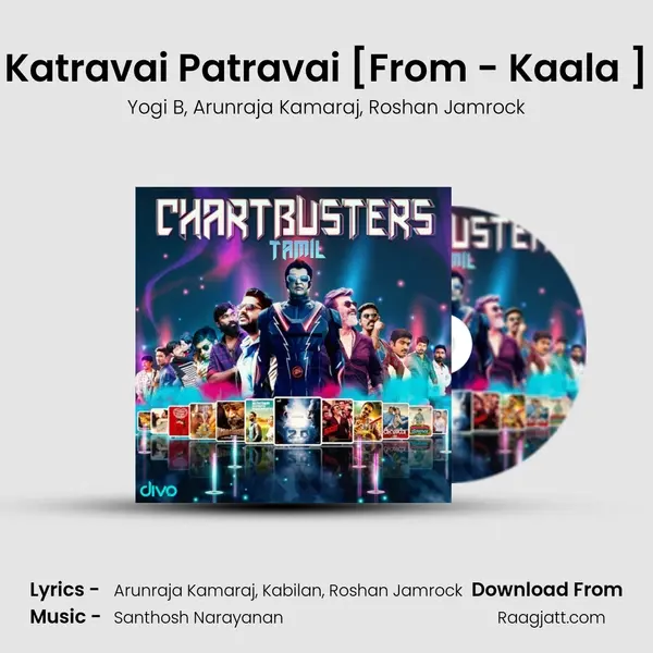 Katravai Patravai [From - Kaala (Tamil)] mp3 song