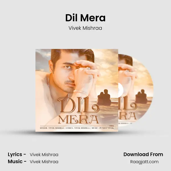 Dil Mera - Vivek Mishraa album cover 