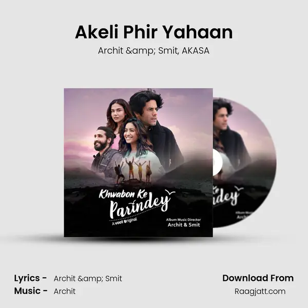 Akeli Phir Yahaan - Archit & Smit album cover 