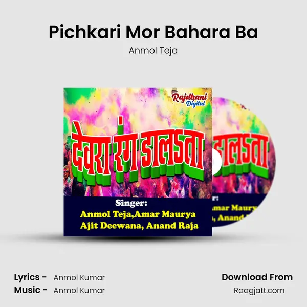 Pichkari Mor Bahara Ba - Anmol Teja album cover 