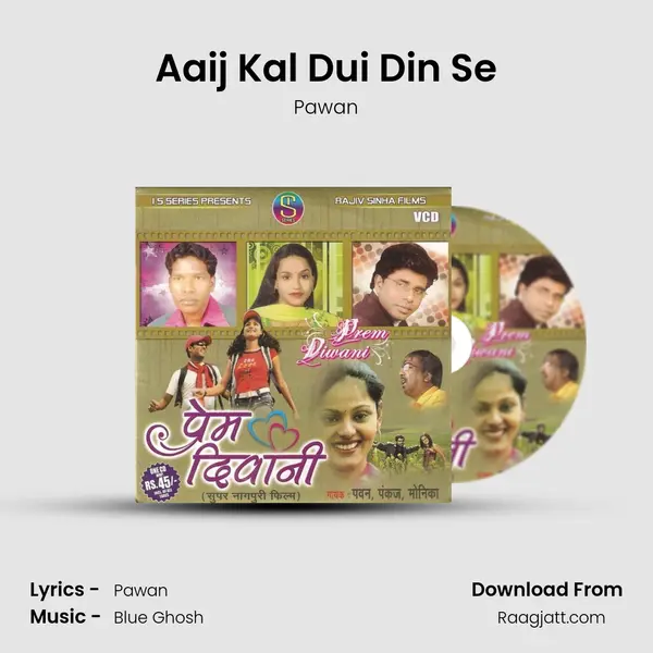 Aaij Kal Dui Din Se mp3 song