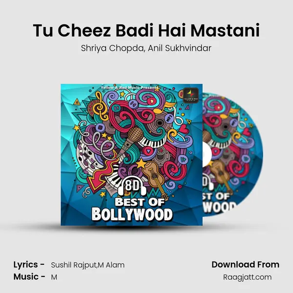 Tu Cheez Badi Hai Mastani - Shriya Chopda album cover 