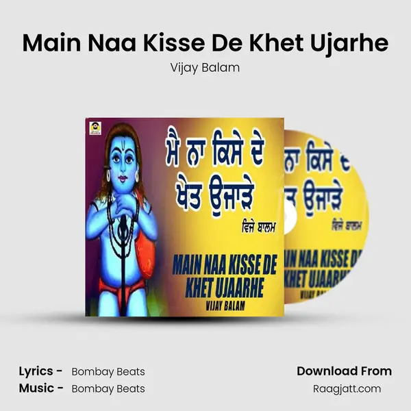 Main Naa Kisse De Khet Ujarhe mp3 song