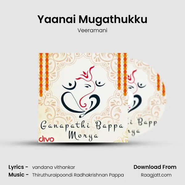 Yaanai Mugathukku - Veeramani mp3 song