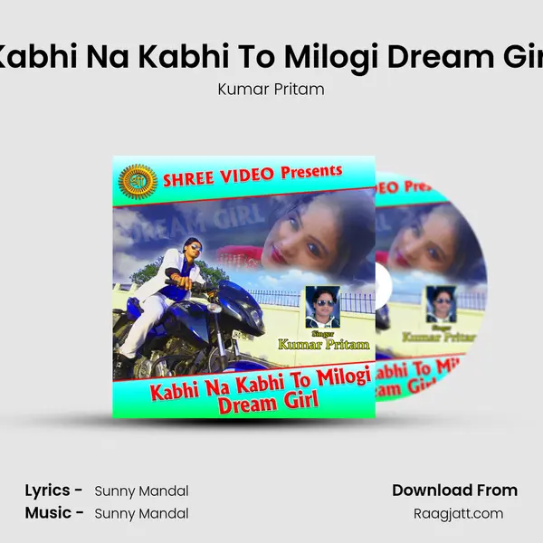 Kabhi Na Kabhi To Milogi Dream Girl mp3 song