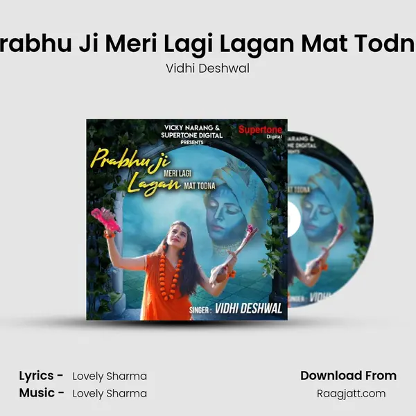 Prabhu Ji Meri Lagi Lagan Mat Todna mp3 song