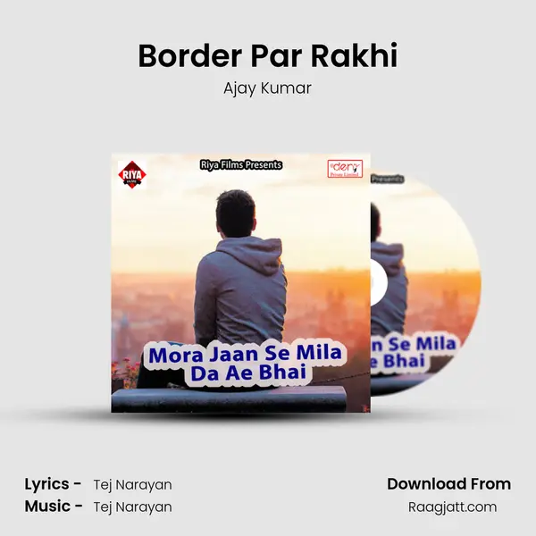 Border Par Rakhi - Ajay Kumar album cover 