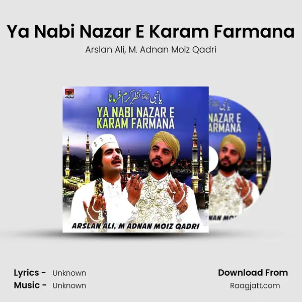 Ya Nabi Nazar E Karam Farmana - Arslan Ali album cover 