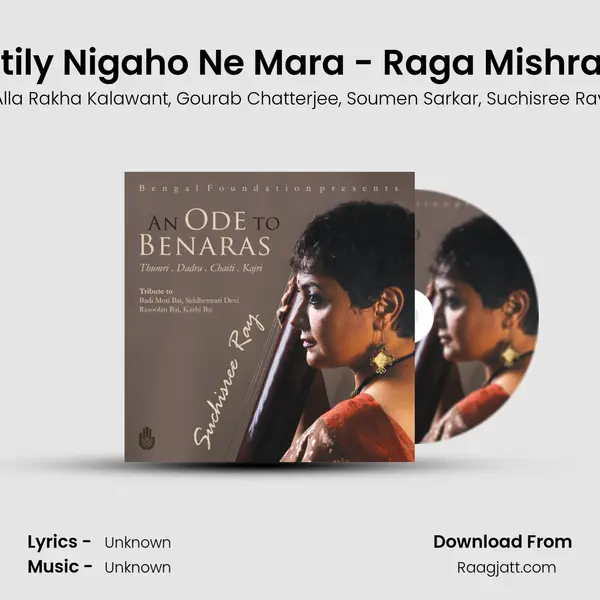 Teri Kaatily Nigaho Ne Mara - Raga Mishra -Dadra - Alla Rakha Kalawant album cover 