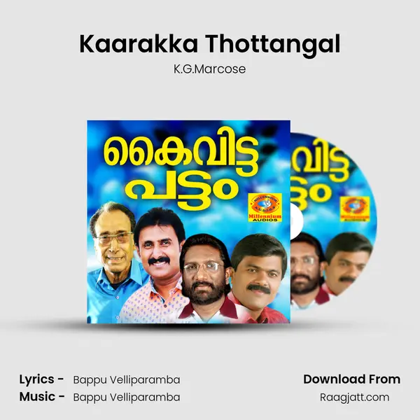 Kaarakka Thottangal - K.G.Marcose album cover 