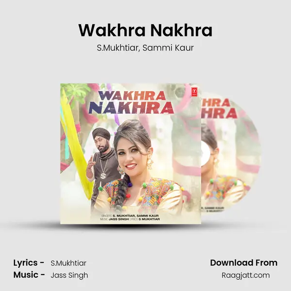 Wakhra Nakhra - S.Mukhtiar album cover 