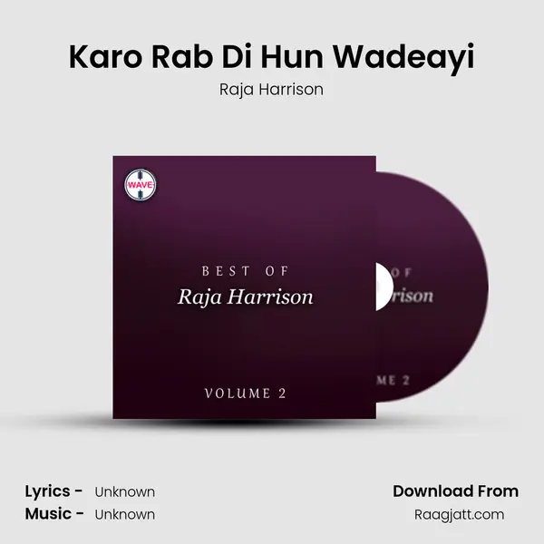 Karo Rab Di Hun Wadeayi mp3 song