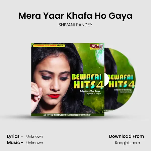 Mera Yaar Khafa Ho Gaya - SHIVANI PANDEY album cover 