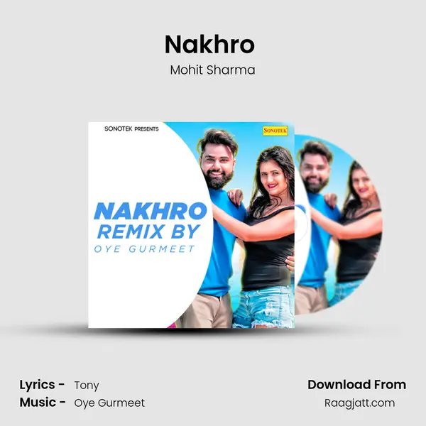 Nakhro (Remix By Oye Gurmeet) mp3 song