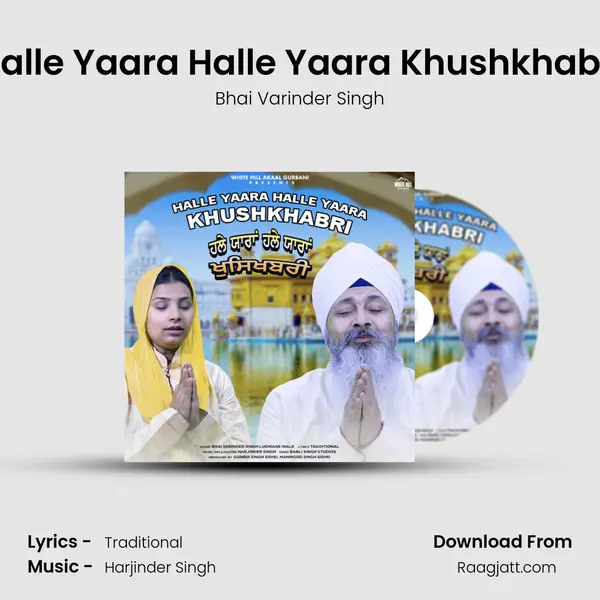 Halle Yaara Halle Yaara Khushkhabri - Bhai Varinder Singh album cover 