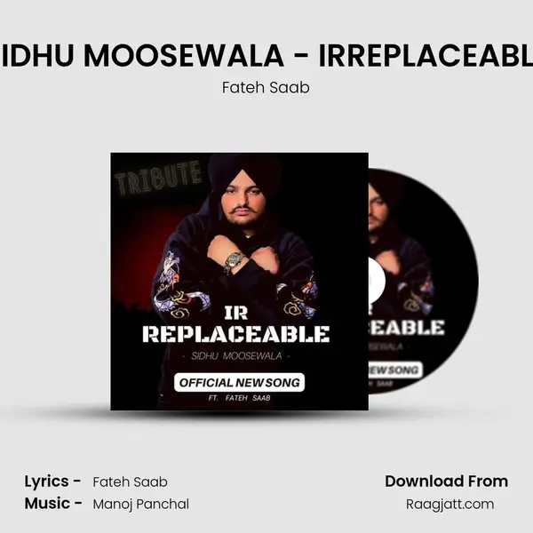 SIDHU MOOSEWALA - IRREPLACEABLE - Fateh Saab album cover 