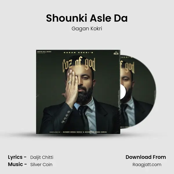 Shounki Asle Da - Gagan Kokri album cover 