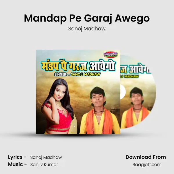 Mandap Pe Garaj Awego - Sanoj Madhaw album cover 