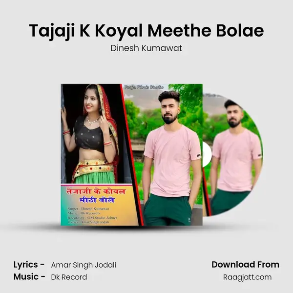 Tajaji K Koyal Meethe Bolae mp3 song