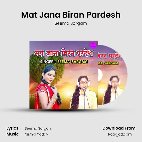 Mat Jana Biran Pardesh mp3 song