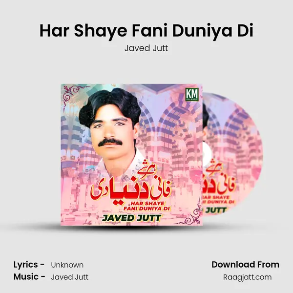 Har Shaye Fani Duniya Di - Javed Jutt album cover 