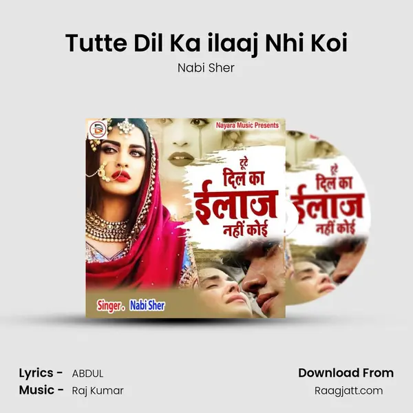 Tutte Dil Ka ilaaj Nhi Koi - Nabi Sher album cover 