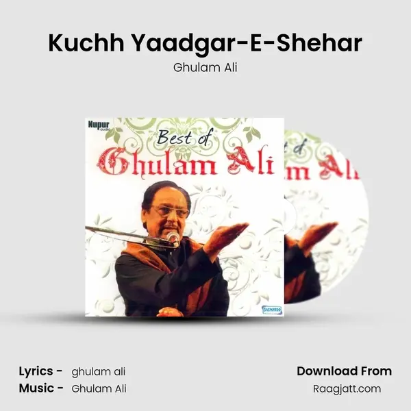 Kuchh Yaadgar-E-Shehar - Ghulam Ali album cover 