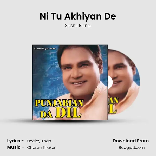 Ni Tu Akhiyan De mp3 song