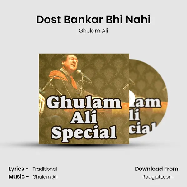 Dost Bankar Bhi Nahi - Ghulam Ali album cover 