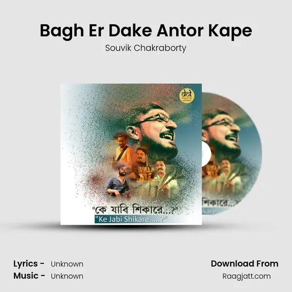 Bagh Er Dake Antor Kape - Souvik Chakraborty album cover 