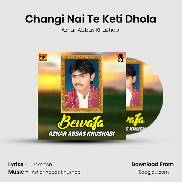 Changi Nai Te Keti Dhola mp3 song