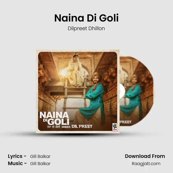 Naina Di Goli - Dilpreet Dhillon album cover 