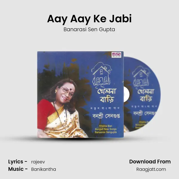 Aay Aay Ke Jabi - Banarasi Sen Gupta album cover 