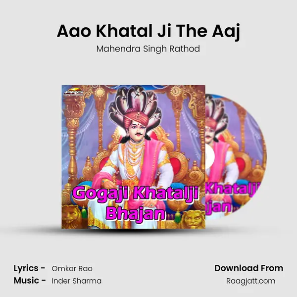 Aao Khatal Ji The Aaj mp3 song