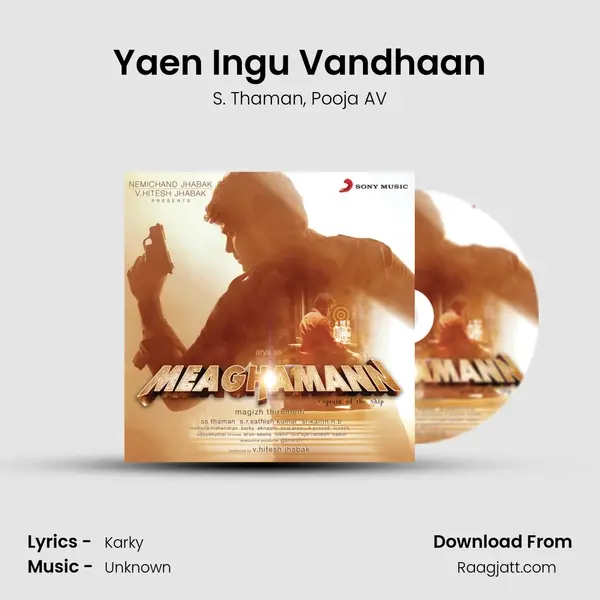 Yaen Ingu Vandhaan mp3 song