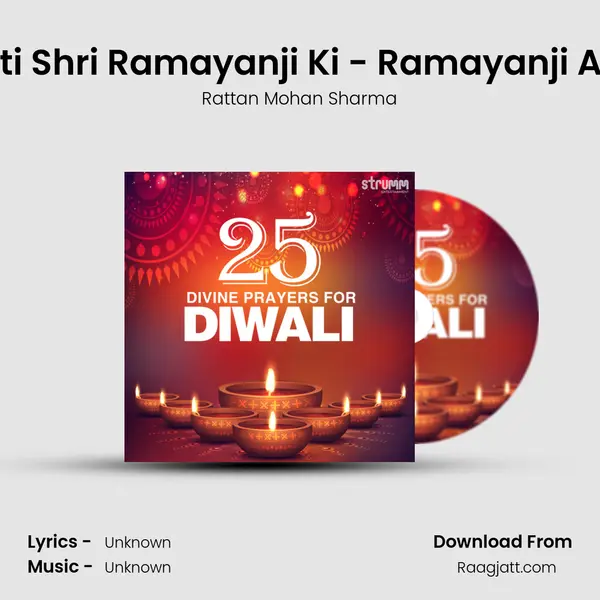 Aarti Shri Ramayanji Ki - Ramayanji Aarti - Rattan Mohan Sharma mp3 song