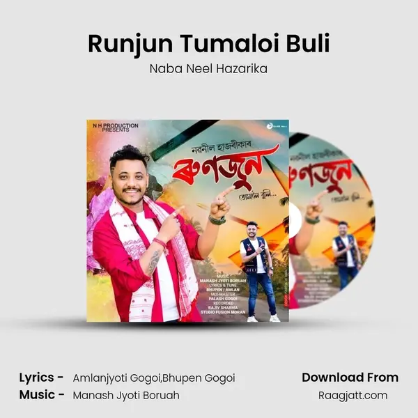 Runjun Tumaloi Buli - Naba Neel Hazarika mp3 song