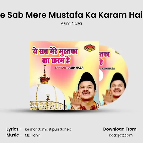 Ye Sab Mere Mustafa Ka Karam Hain - Azim Naza album cover 